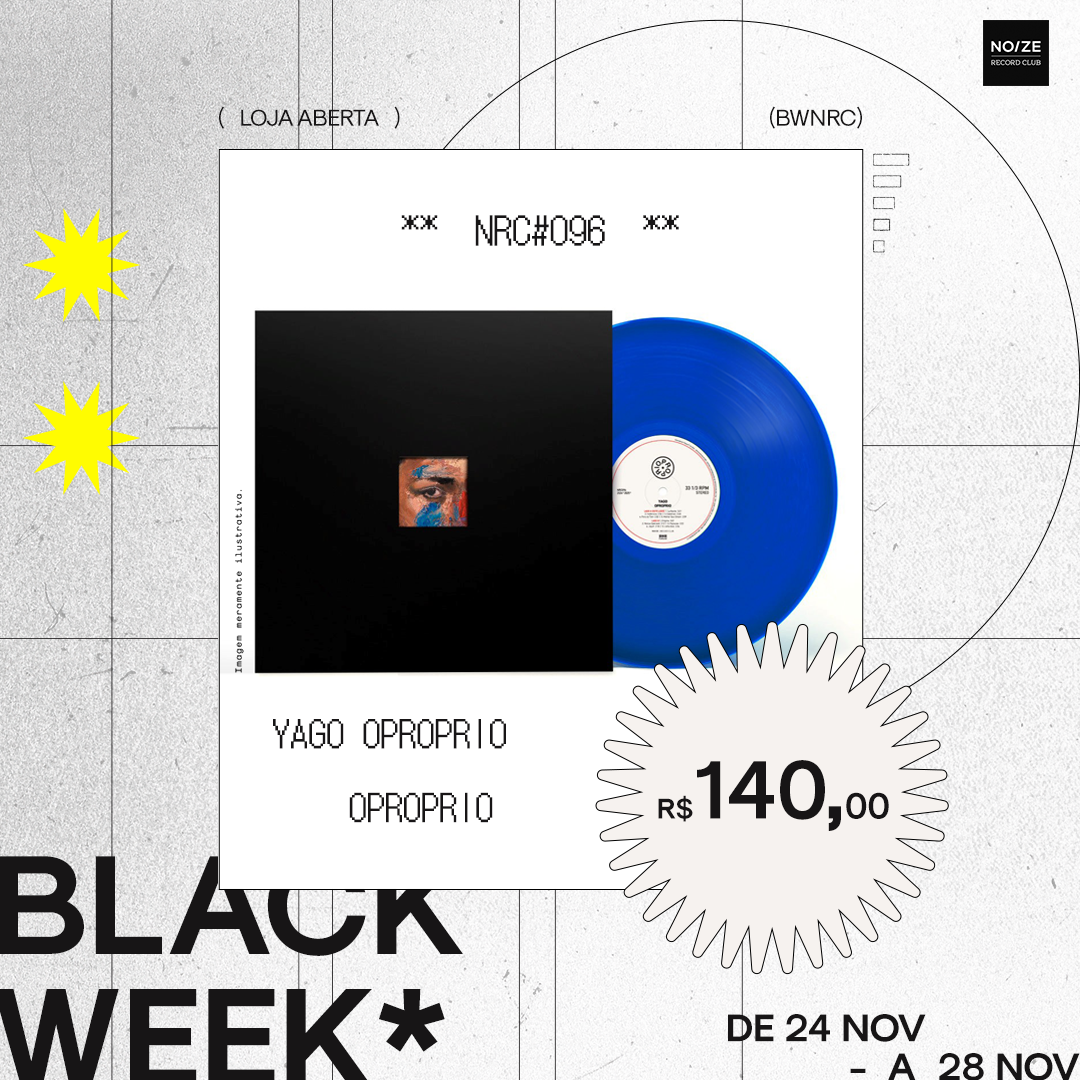 BW#096 YAGO OPROPRIO - OPROPRIO – Noize Record Club