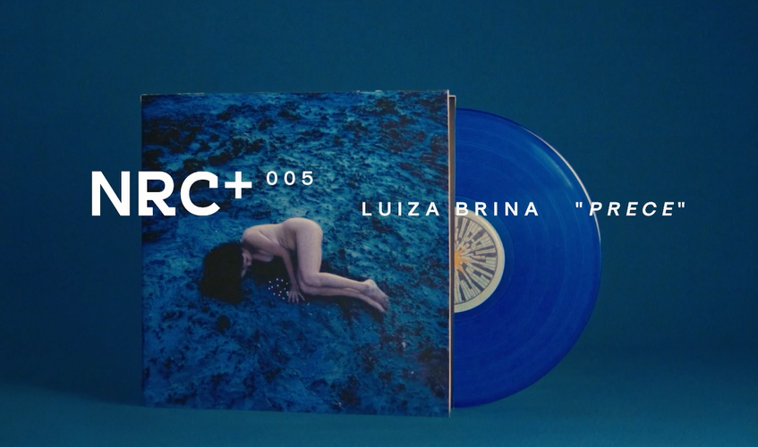 NRC+ #005 LUIZA BRINA - PRECE – Noize Record Club